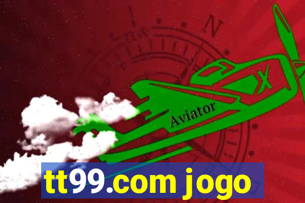 tt99.com jogo